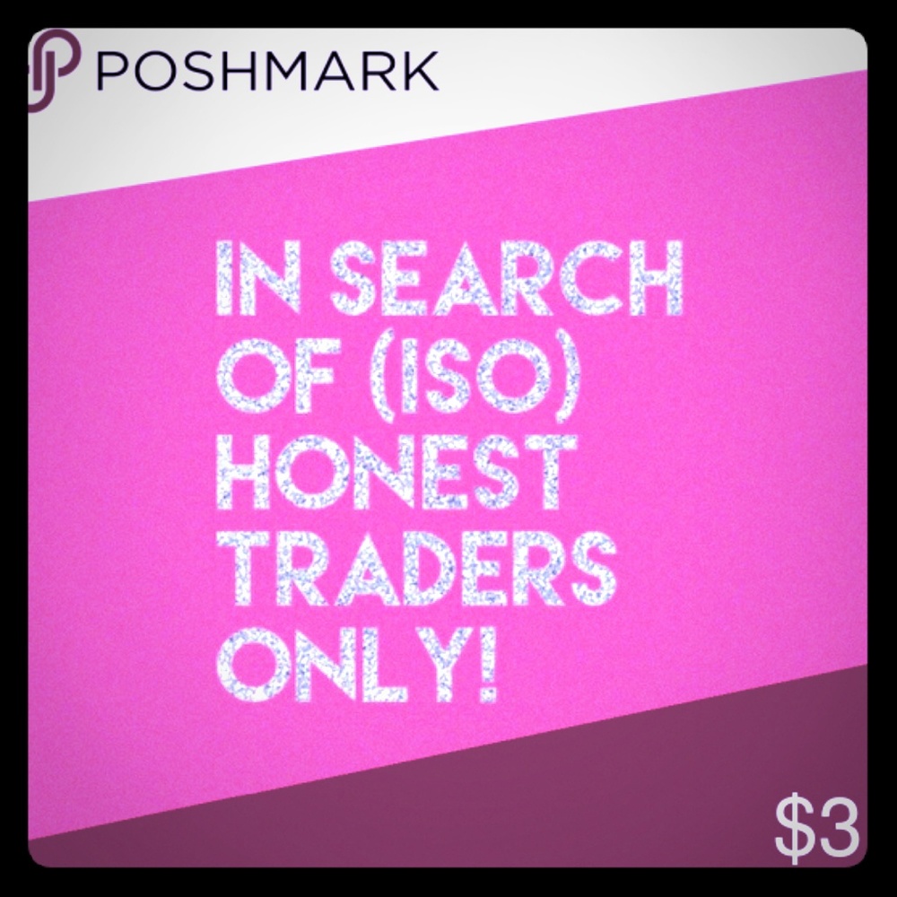 Looking for other traders who are HONEST!